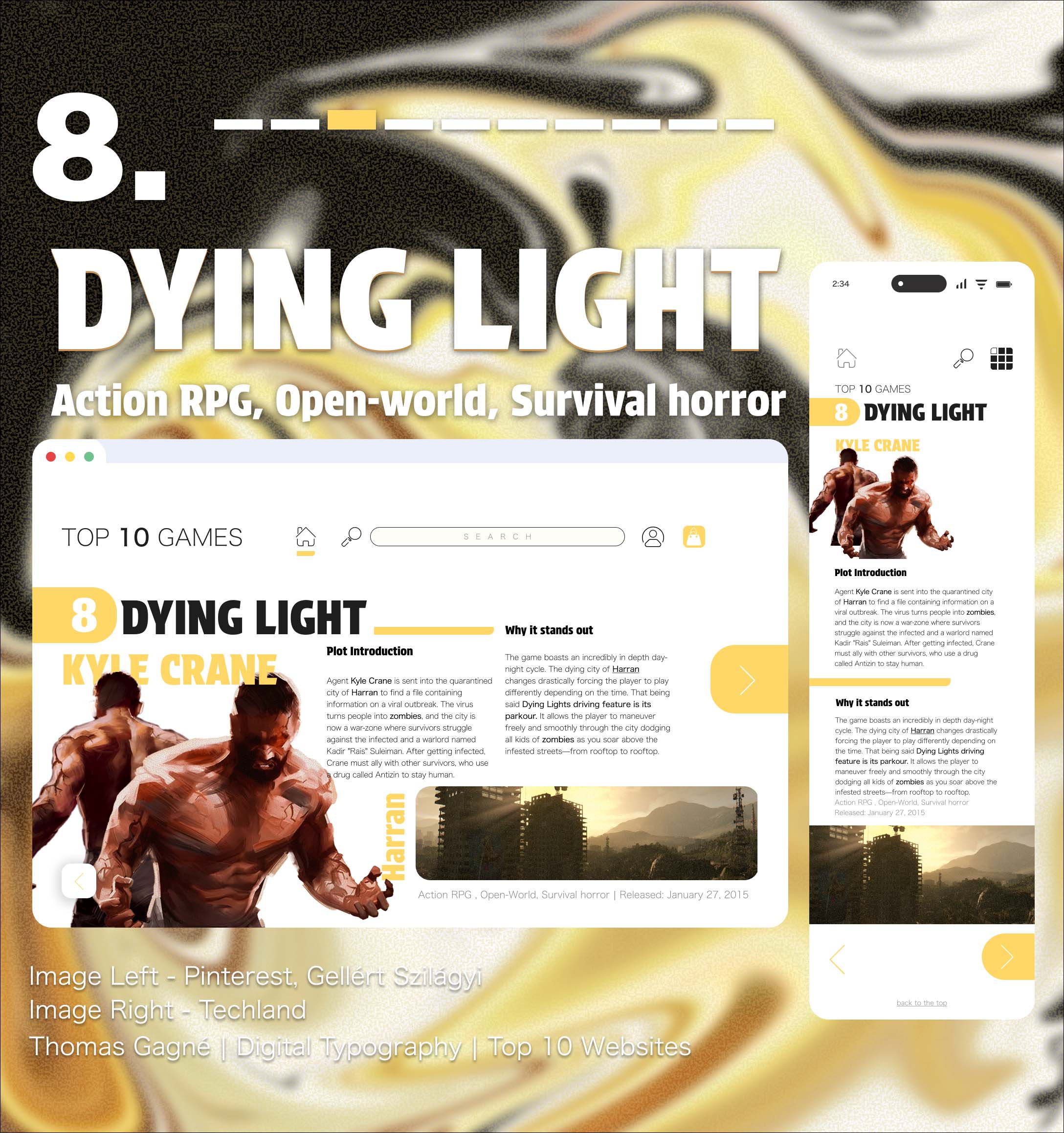 8th game. Dying Light, a open-world RPG parkour experience set in a zombified world.